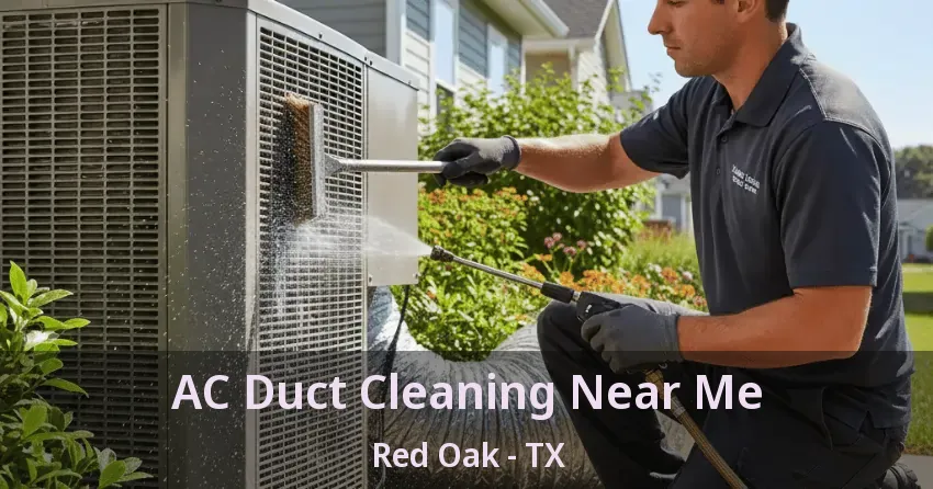 AC Duct Cleaning Near Me Red Oak - TX