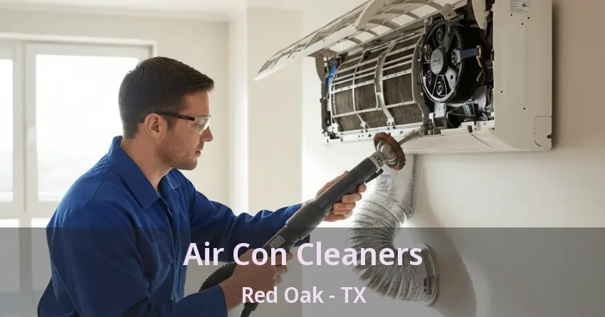 Air Con Cleaners Red Oak - TX Air Con Cleaners Red Oak - TX