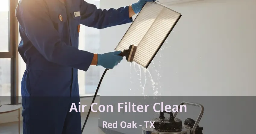 Air Con Filter Clean Red Oak - TX
