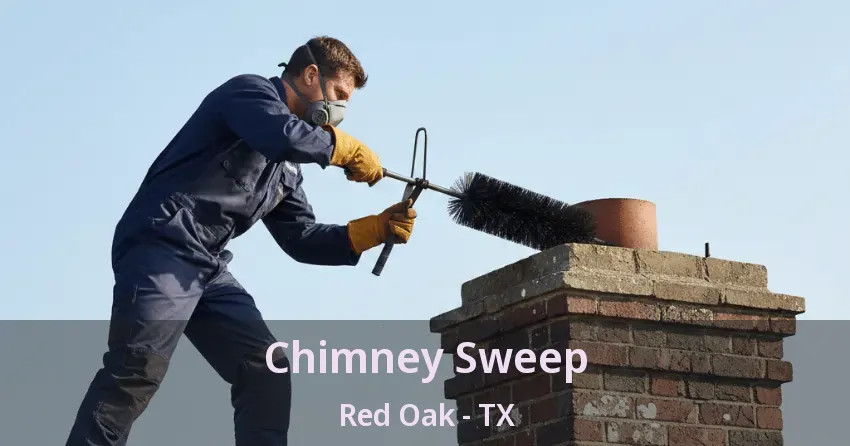 Chimney Sweep Red Oak - TX