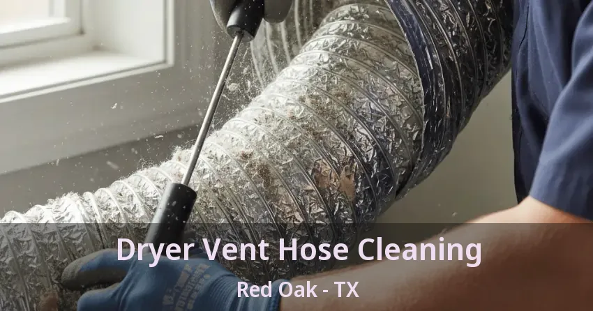 Dryer Vent Hose Cleaning Red Oak - TX