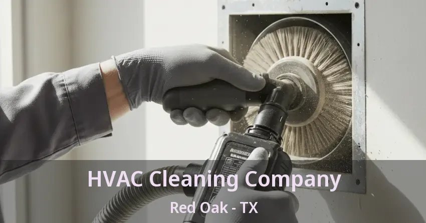 HVAC Cleaning Company Red Oak - TX