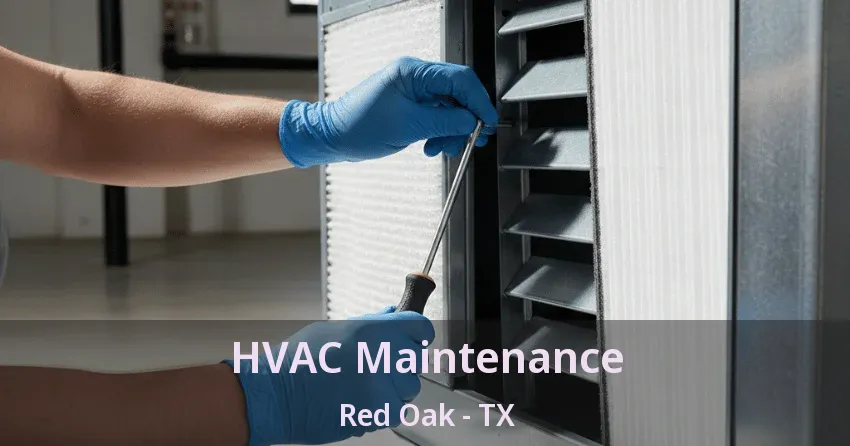 HVAC Maintenance Red Oak - TX